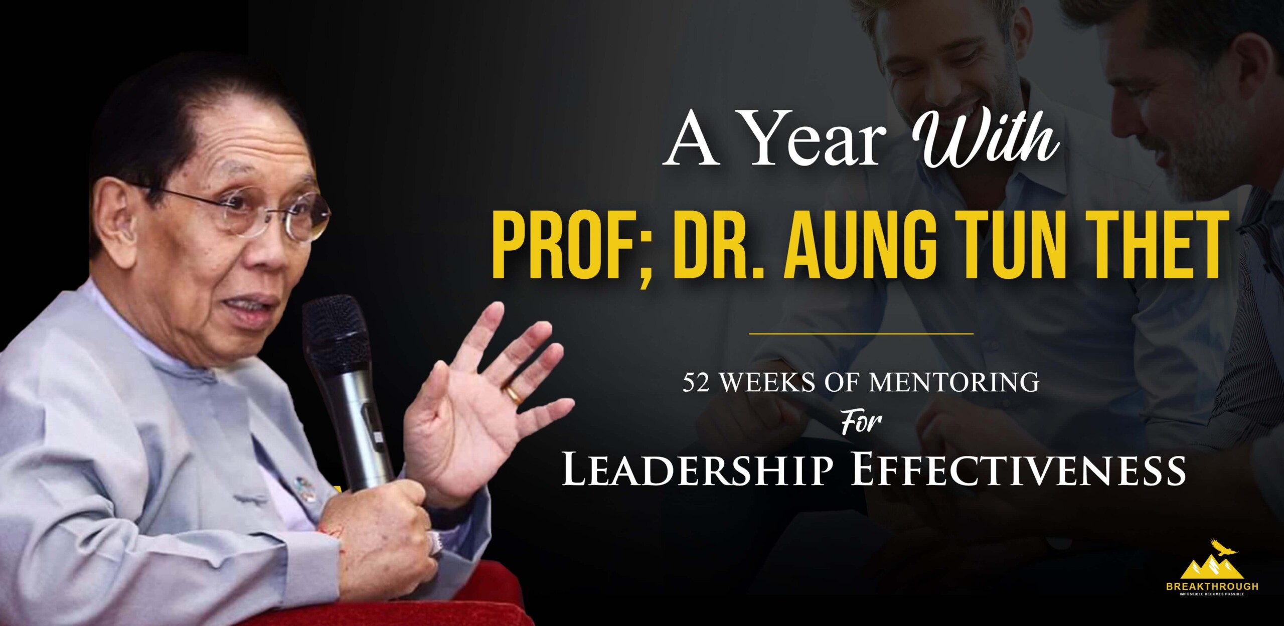 A Year with Prof; Dr. Aung Tun Thet